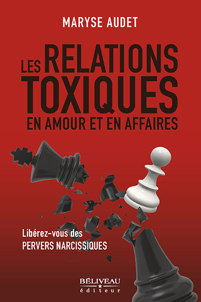 Deuxième livre de Maryse Audet : Les relations toxiques en amour et en affaires
